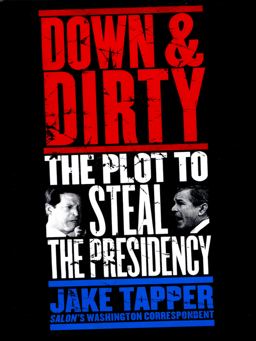 Title details for Down & Dirty by Jake Tapper - Available